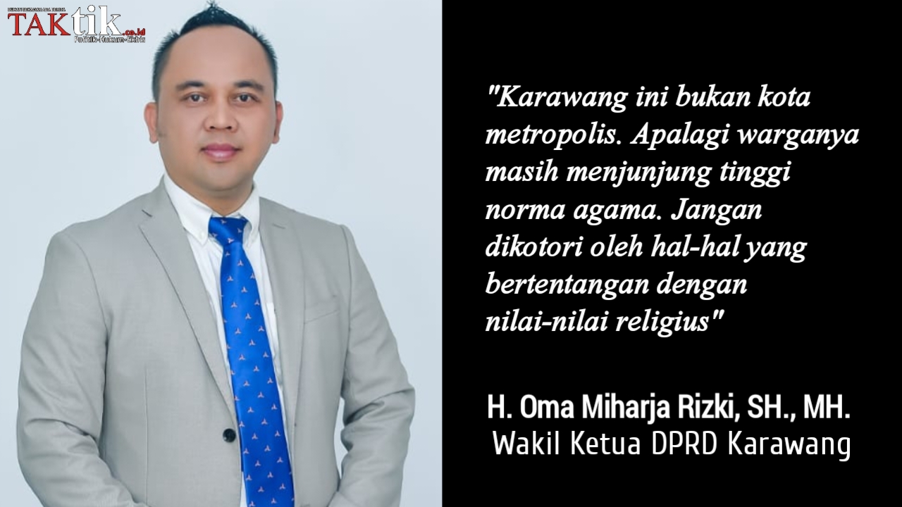 Wakil Ketua DPRD Karawang H. Oma Miharja : Dari Awal Sudah Ditolak Publik, Kenapa Malah Berani Gelar Aksi Gay?