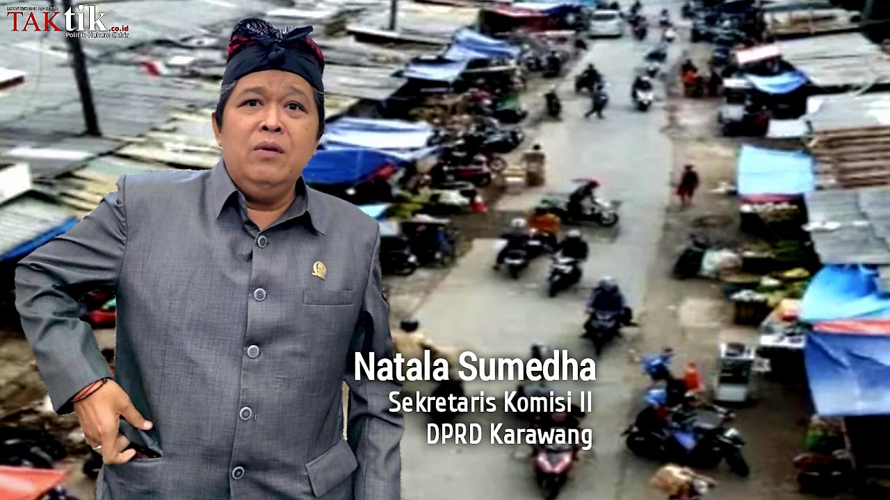Komisi II DPRD Karawang Minta Bupati Ambil Alih Pengelolaan Pasar Cikampek I yang Selama Ini Di-BOT-kan. Alasannya?